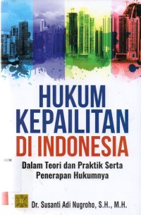Image of Hukum kepailitan di Indonesia; dalam teori dan praktik serta penerapan hukumnya