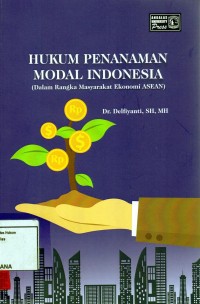 Image of Hukum penanaman modal Indonesia (dalam rangka masyarakat ekonomi ASEAN)