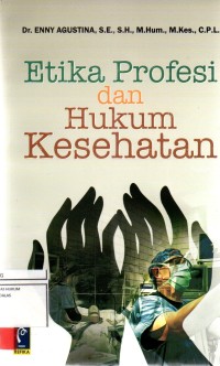 Image of Etika profesi dan hukum kesehatan