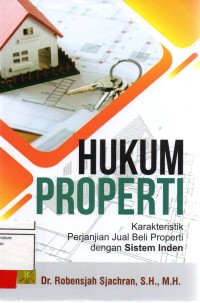 Image of Hukum properti; karakteristik perjanjian jual beli properti dengan sistem inden