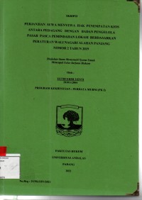 Image of Perjanjian sewa menyewa hak penempatan kios antara pedagang dengan Badan Pengelola Pasar pasca pemindahan lokasi berdasarkan peraturan wali nagari alah panjang nomor 2 tahun 2019