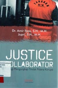 Image of Justice collaborator strategi mengungkap tindak pidana korupsi