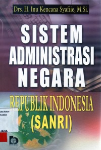 Image of Sistem administrasi negara Republik Indonesia (SANRI)
