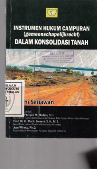 Image of Intrumen Hukum Campuran (Gemeenshapelijkrecht) Dalam Konsolidasi Tanah