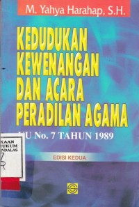 Image of Kedudukan kewenangan dan Acara Peradilan Agama, UU no. 7 tahun 1989