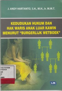 Image of Hukum Waris; Kedudukan hukum dan hak waris anak luar kawin menurut Burgelijk wetboek