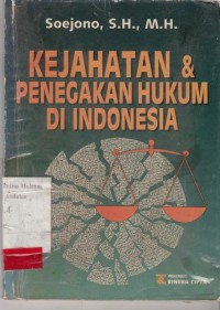 Image of Kejahatan dan Penegakan Hukum di Indonesia