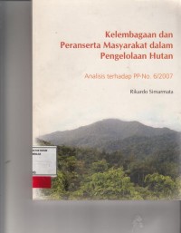 Image of Kelembagaan dan peranserta masyarakat dalam pengelolaan hutan