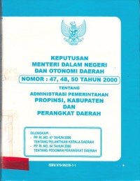Image of Keputusan Menteri Dalam negeri Dan Otonomi Daerah Nomor : 47,48,50 Tahun 2000 ; Tentang Administrasi Pemerintahan Propinsi,Kabupaten dan Perangkat Daerah