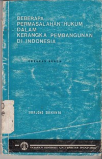 Image of Beberapa permasalahan hukum dalam kerangka pembangunan di Indonesia