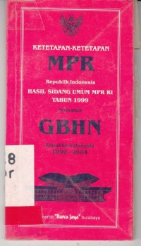 Image of Ketetapan - Ketetapan MPR Republik Indonesia Hasil Sidang Umum MPR RI Tahun 1999 ; termasuk GBHN Republik Indonesia 1999-2004