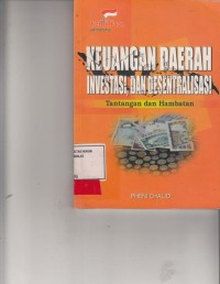 Image of Keuangan daerah Investasi, dan desentralisasi; tantangan dan hambatan