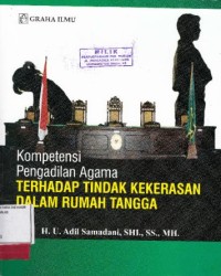 Image of Kompetensi Pengadilan Agama Terhadap Tidak Kekerasan Dalam Rumah Tangga