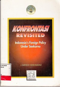 Image of Konfrontasi Revisited; Indonesia`s Foreign Police under Soekarno