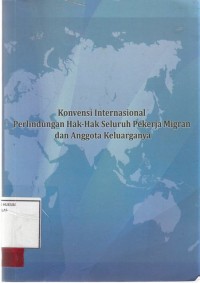 Image of Konvensi Internasional Perlindungan Hak-Hak Seluruh Pekerja Migran dan Anggota Keluarganya