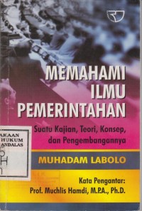 Image of Memahami Ilmu Pemerintahan ; suatu kajian, teori, konsep, dan pengembangannya