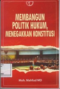 Image of Membangun politik hukum, menegakkan konstitusi