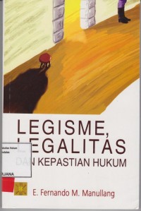 Image of Legisme, legalitas dan kepastian hukum