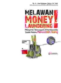 Image of Melawan Money Laundering Mengenal, Mencegah & Memberantas Tindak Pidana Pencucian Uang
