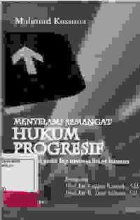 Image of Menyelami Semangat Hukum Progresif (terapi paradigmatik bagi lemahnya hukum indonesia)