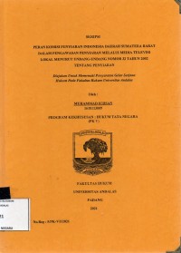 Image of Peran komisi penyiaran Indonesia daerah Sumatera Barat dalam pengawasan penyiaran melalui media televis lokal menurut undang undang no. 32 thn 2002 tentang penyiaran