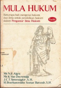 Image of Mula Hukum; beberapa bab mengenai hukum dan ilmu untuk pendidikan hukum dalam pengantar ilmu hukum