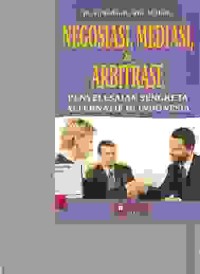 Image of Negosiasi Mediasi & Arbitrase; penyelesaian sengketa alternatif di Indonesia