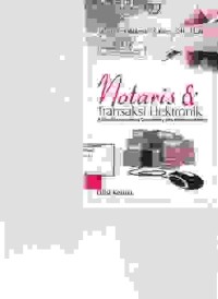 Image of Notaris & transaksi elektronik kajian hukum tentang cybernotary atau electronic notary