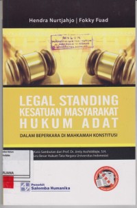 Image of Legal standing kesatuan masyarakat hukum adat; dalam berperkara di Mahkamah Konstitusi