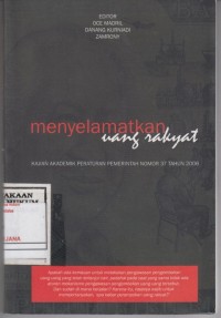 Image of Menyelamatkan Uang Rakyat ( kajian akademik pemerintah nomor 37 tahun 2006 )