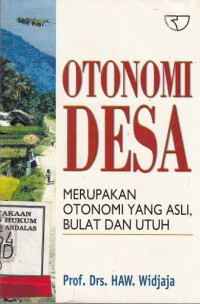 Image of Otonomi Desa Merupakan Otonomi yang Asli, Bulat dan Utuh