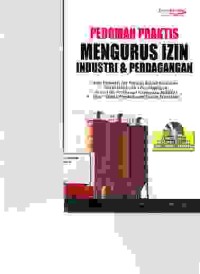 Image of Pedoman Praktis mengurus izin industri & perdagangan; izin air minum dalam kemasan, surat izin usaha perdagangan, surat izin perluasan kawasan industri, surat tanda pendaftaran usaha waralaba