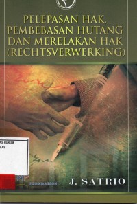 Image of Pelesan Hak, Pembebasan Hutang dan Merelakan Hak (rechtsverweking)