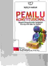 Image of Pemilu Konstitusional Desain; penyelesaian Sengketa Pemilu Kini dan ke Depan