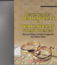 Image of Pencatatan perkawinan & perkawinan tidak dicatat menurut hukum tertulis di Indonesia dan hukum Islam