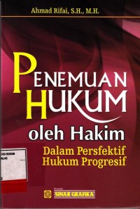 Image of Penemuan Hukum oleh hakim; dalam prespektif hukum progresif