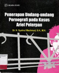 Image of Penerapan Undang-Undang Pornografi pada Kasus Ariel peterpan