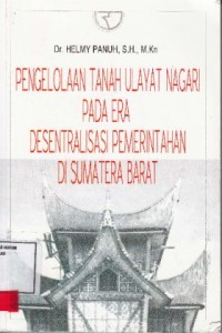 Image of Pengelolaan tanah ulayat nagari pada era desentralisasi pemerintahan di Sumatera Barat