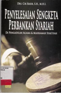 Image of Penyelesaian Sengketa perbankan syariah; di pengadilan agama & mahkamah syar'iyah