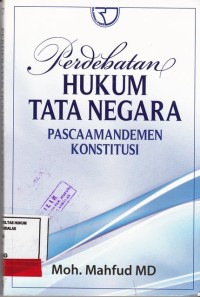 Image of Perdebatan hukum Tata Negara; pasca amandemen konstitusi