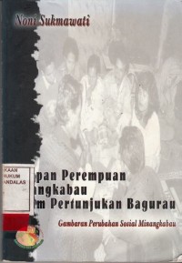 Image of Ratapan perempuan Minangkabau dalam pertunjukan bagurau; gambaran perubahan sosial Minangkabau