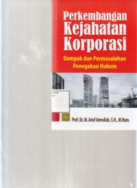 Image of Perkembangan kejahatan korporasi; dampak dan permasalahan penegakan hukum
