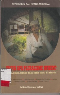 Image of Untuk apa Pluralisme hukum; konsepn regulasi dalam konflik agraria di Indonesia