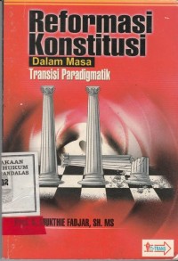 Image of Reformasi Konstitusi Dalam masa Transisi Paradigmatik