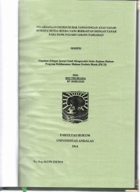 Image of Pelaksanaan Eksekusi hak tanggungan atas tanah beserta benda benda yang berkaitan dengan tanah pada bank Nagari Cabang Pariaman
