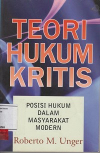 Image of Teori hukum kritis; posisi hukum dalam masyarakat modern