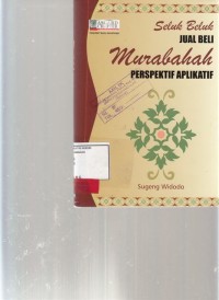 Image of Seluk Beluk Jual beli Murabahah perspektif Aplikatif
