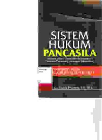 Image of Sistem Hukum Pancasila (Sistem,Sistem Hukum dan Pembentukan Peraturan Perundang-Undangan di Indonesia