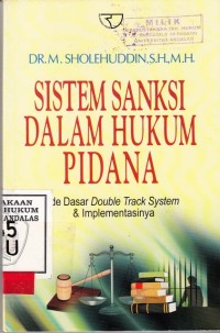 Image of Sistem Sanksi Dalam Hukum Pidana; ide dasar track system implementasi