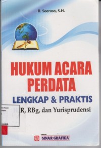 Image of Hukum acara perdata lengkap & praktis; HIR, RBg, dan Yurisprudensi